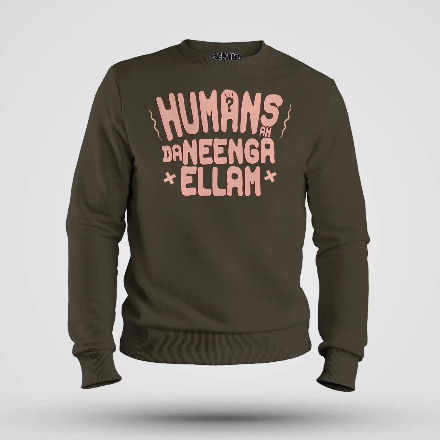 Humans Ah Da Neenga Ellam? Men/Unisex Sweatshirt in Olive Green Color