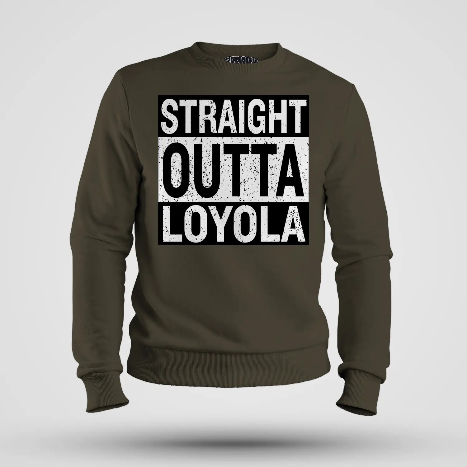 Straight Outta Loyola Men/Unisex Sweatshirt in Olive Green Color