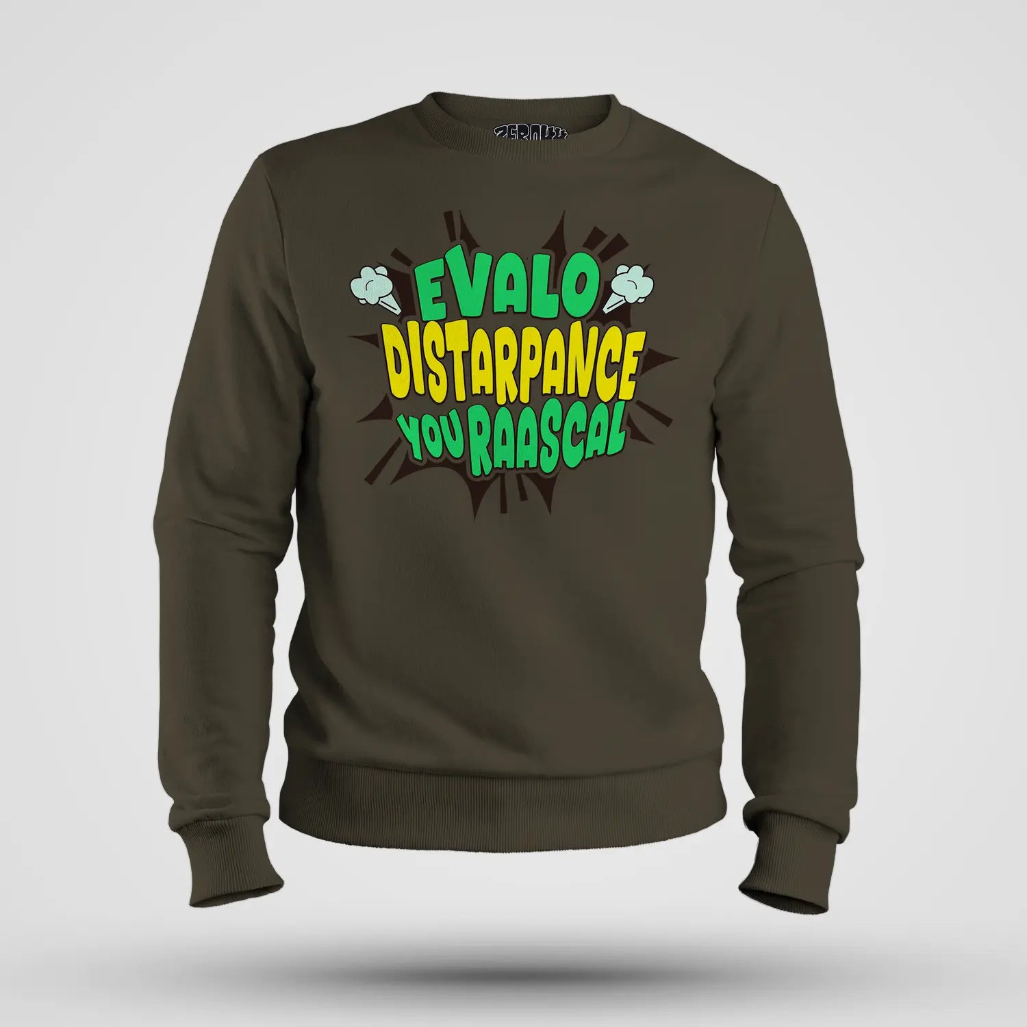 Evalo Distarpance You Raascal Men/Unisex Sweatshirt in Olive Green Color