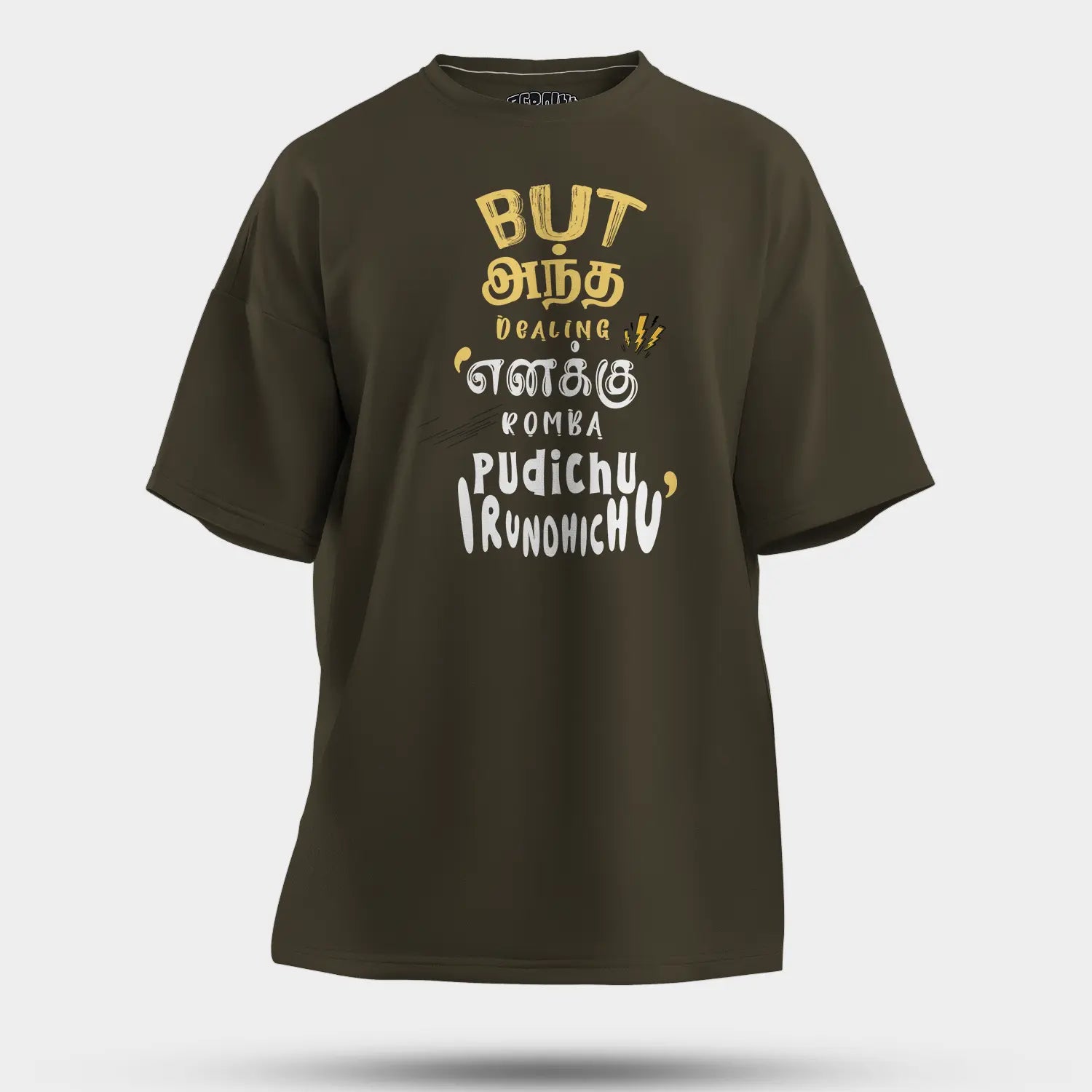 But Antha Dealing Enaku Romba Pudichu Irundhichu Men/Unisex Oversized T-Shirt in Olive Green Color