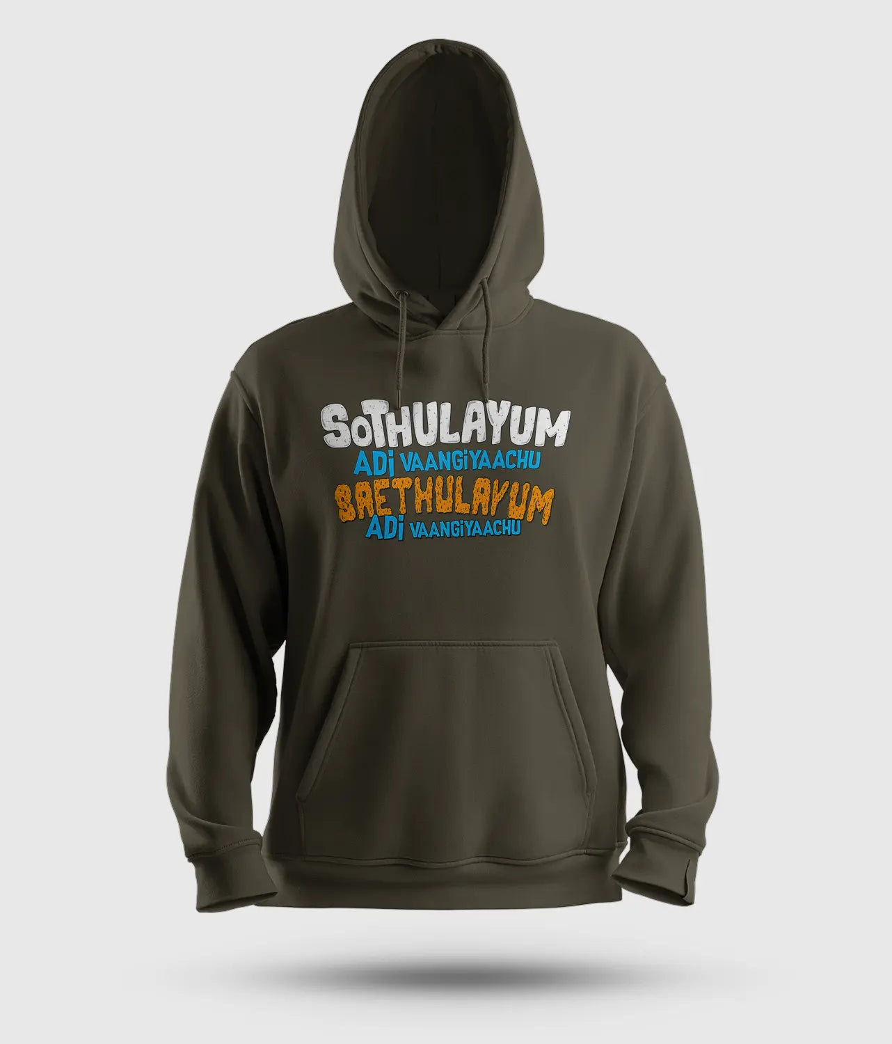 Sothulayum Adi Vaangiyaachu Saethulayum Adi Vaangiyaachu Men/Unisex Hoodie in Olive Green Color