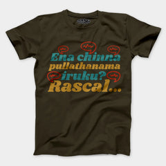 Ena Chinna Pulla Thanama Iruku Rascal Men/Unisex T-Shirt in Olive Green Color