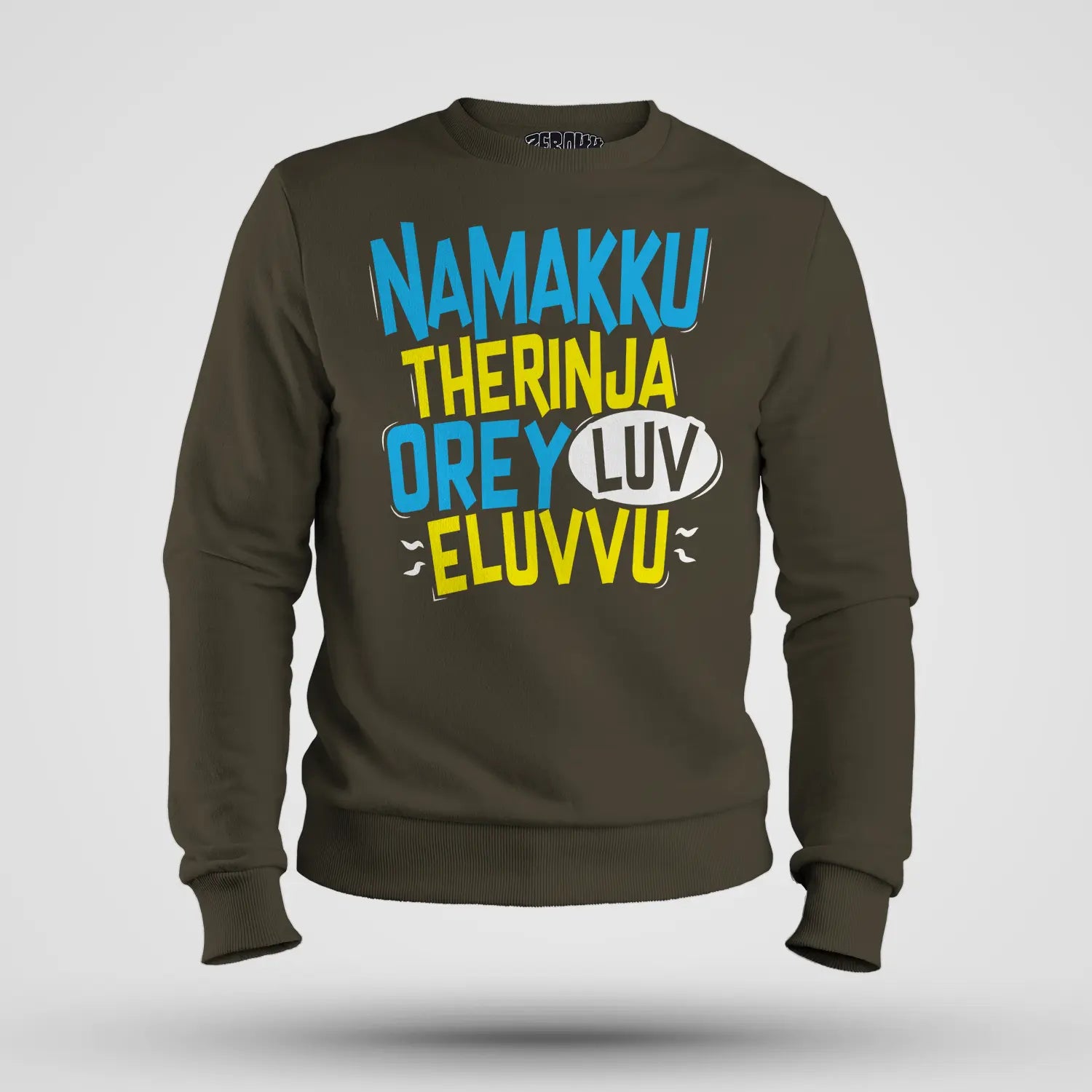Namakku Therinja Orey Luv, Eluvvu Men/Unisex Sweatshirt in Olive Green Color