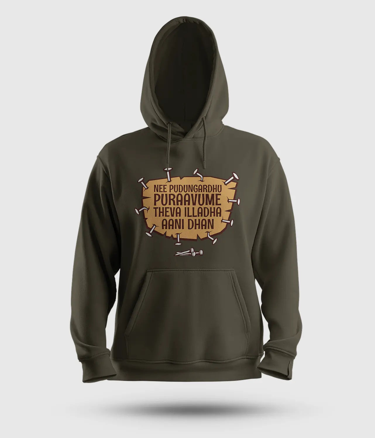 Nee Pudungurathu Puraavume Theva Illadha Aani Dhan Men/Unisex Hoodie in Olive Green Color