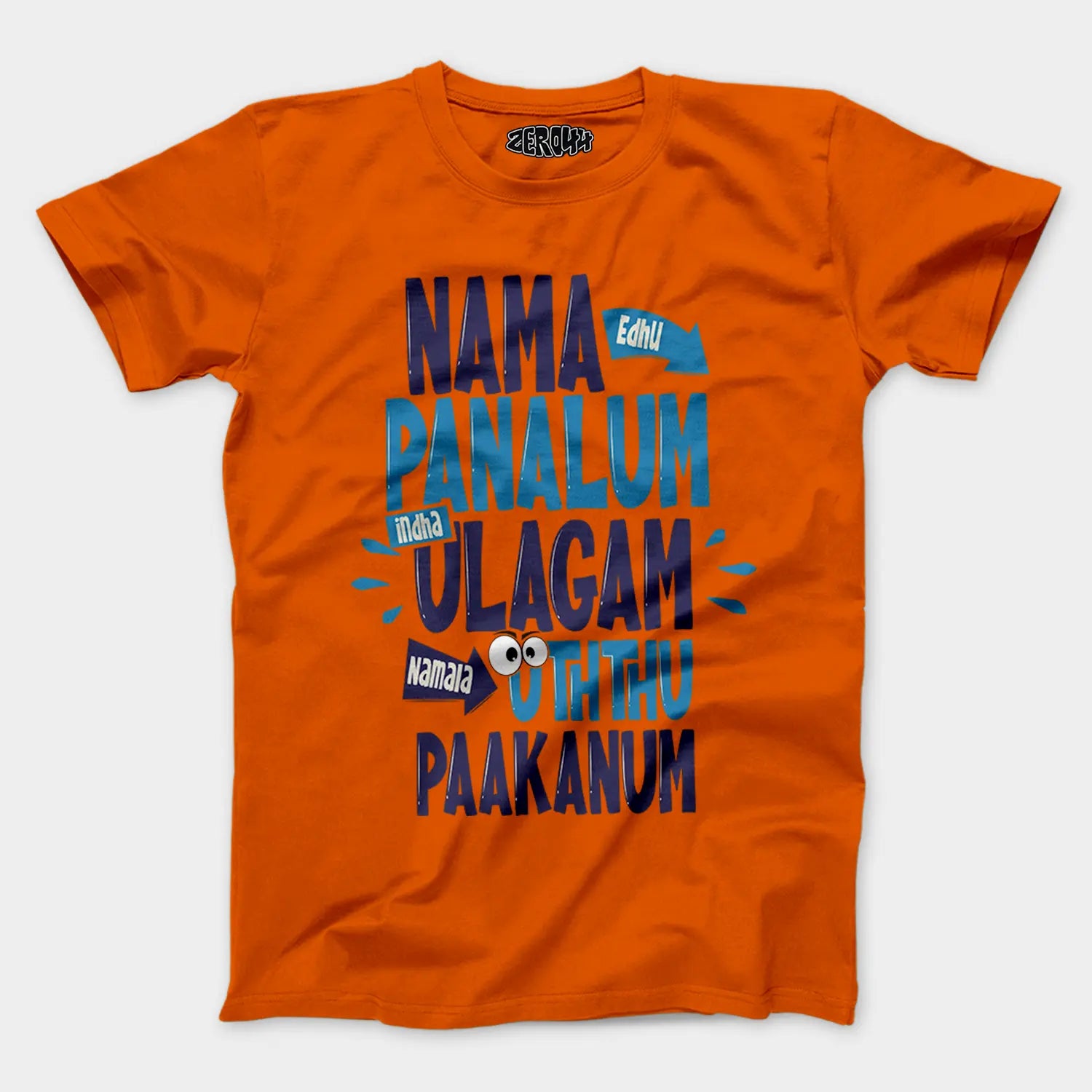 Nama Edhu Panalum Indha Ulagam Namala Uththu Paakanum Men/Unisex T-Shirt in Orange Color