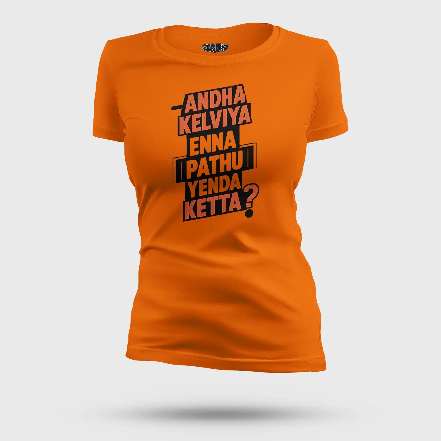 Andha Kelviya Enna Pathu Yenda Ketta Women's T-Shirt in Orange Color