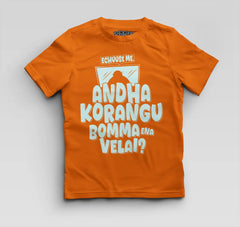 Echuuse Me Andha Korangu Bomma Ena Velai Boys Round Neck T-Shirt in Orange Color