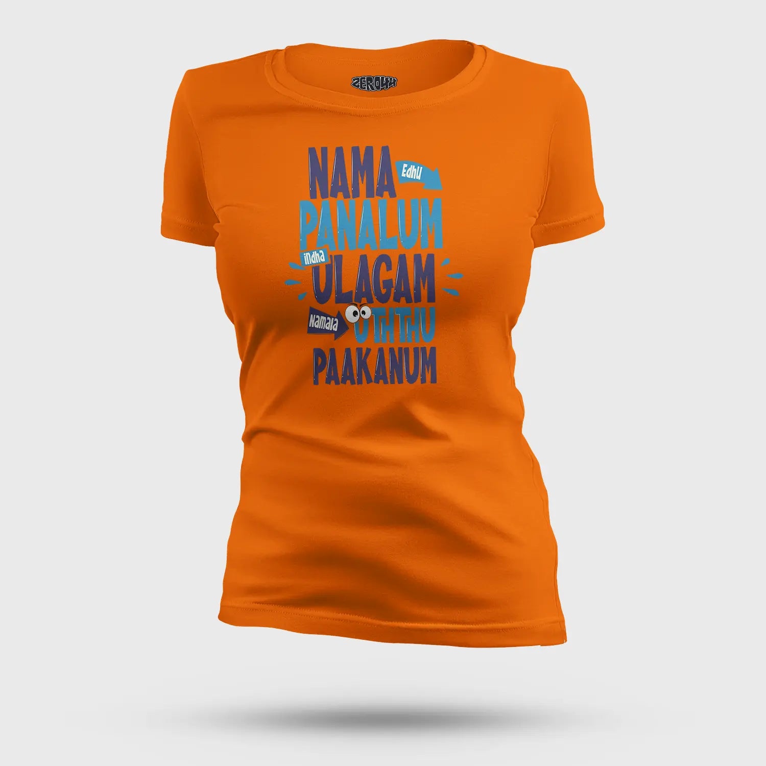 Nama Edhu Panalum Indha Ulagam Namala Uththu Paakanum Women's T-Shirt in Orange Color