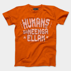 Humans Ah Da Neenga Ellam? Men/Unisex T-Shirt in Orange Color