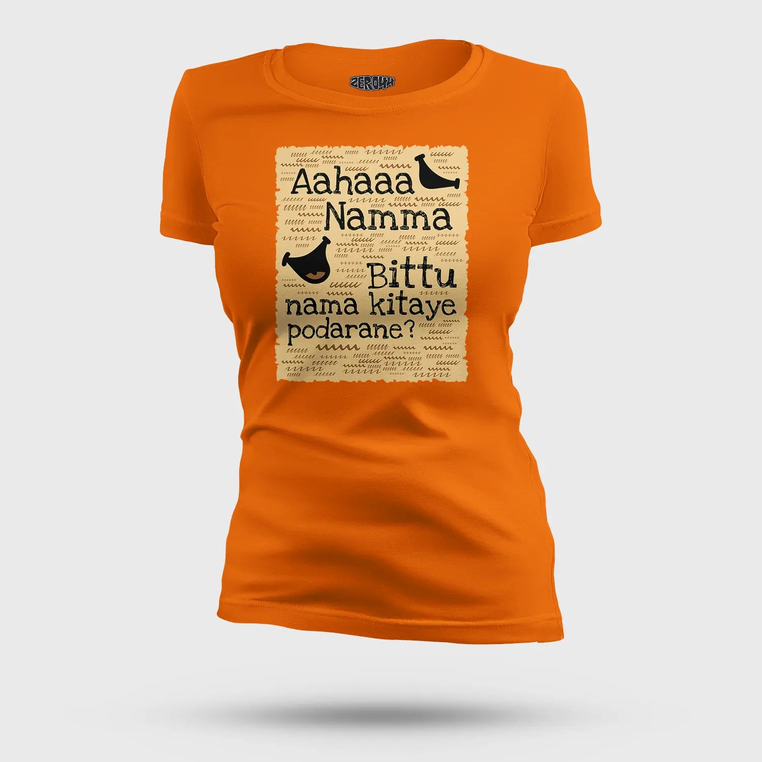 Aahaaa Namma Bittu Nama Kitaye Podarane Women's T-Shirt in Orange Color
