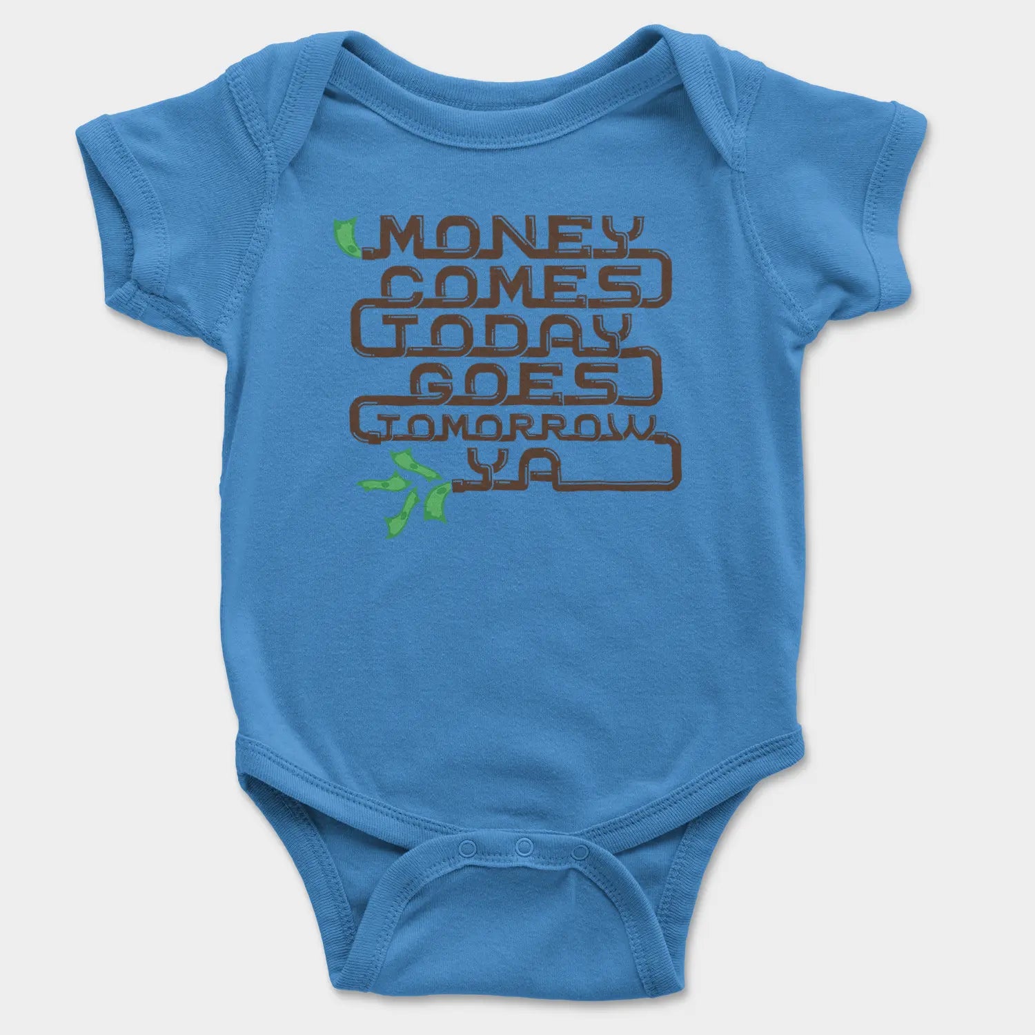 Money Comes Today Goes Tomorrow Ya Onesie/Romper in Orchid Blue Color