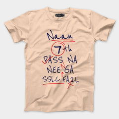 Naan 7Th Pass Na, Neenge Sslc Fail Men/Unisex T-Shirt in Peach Color