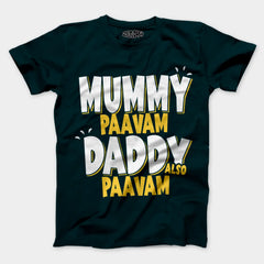 Mummy Paavam, Daddy Also Paavam Men/Unisex T-Shirt in Petrol Blue Color