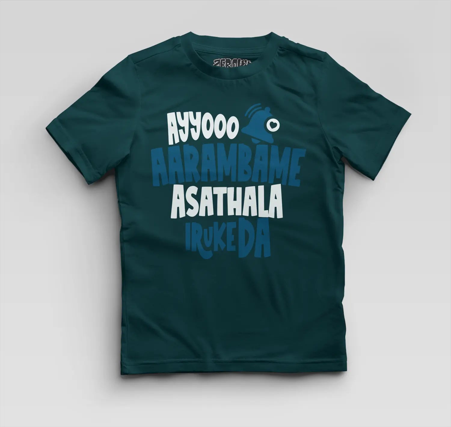 Ayyooo Aarambame Asathala Iruke Da Boys Round Neck T-Shirt in Petrol Blue Color