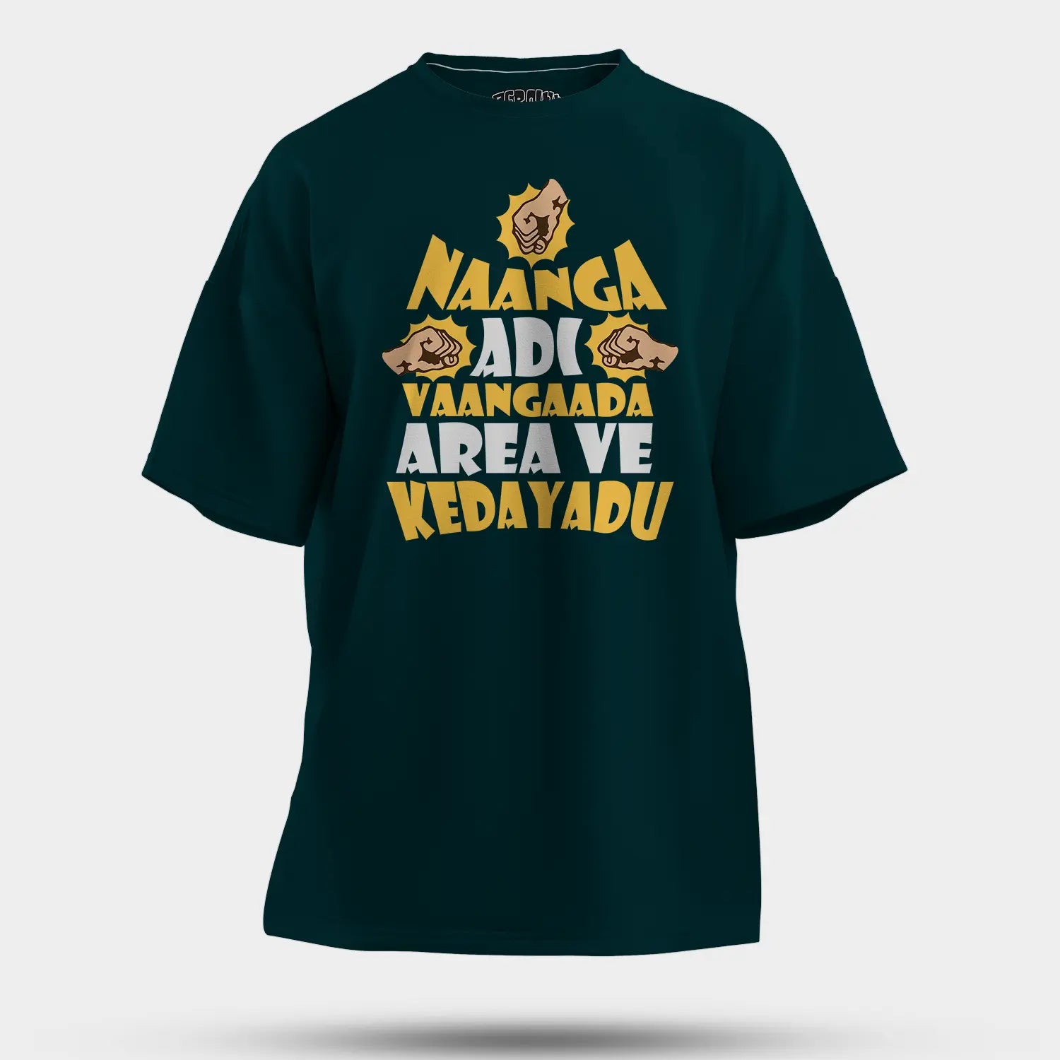 Naanga Adi Vaangada Area Ve Kedayadu Men/Unisex Oversized T-Shirt in Petrol Blue Color