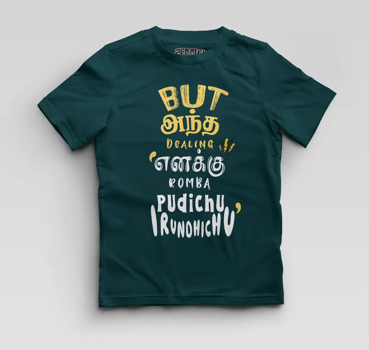But Antha Dealing Enaku Romba Pudichu Irundhichu Boys Round Neck T-Shirt in Petrol Blue Color