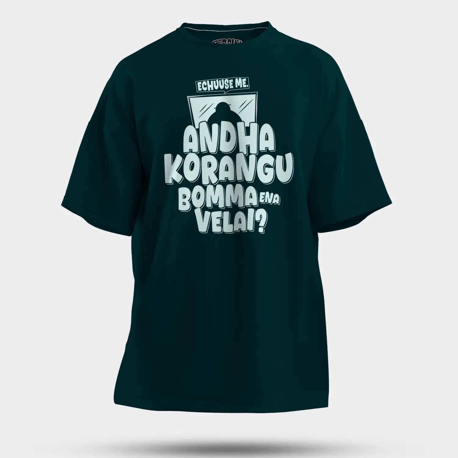 Echuuse Me Andha Korangu Bomma Ena Velai Men/Unisex Oversized T-Shirt in Petrol Blue Color