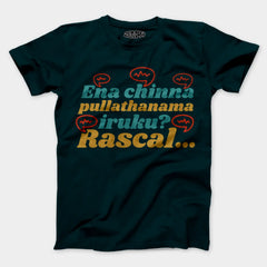 Ena Chinna Pulla Thanama Iruku Rascal Men/Unisex T-Shirt in Petrol Blue Color
