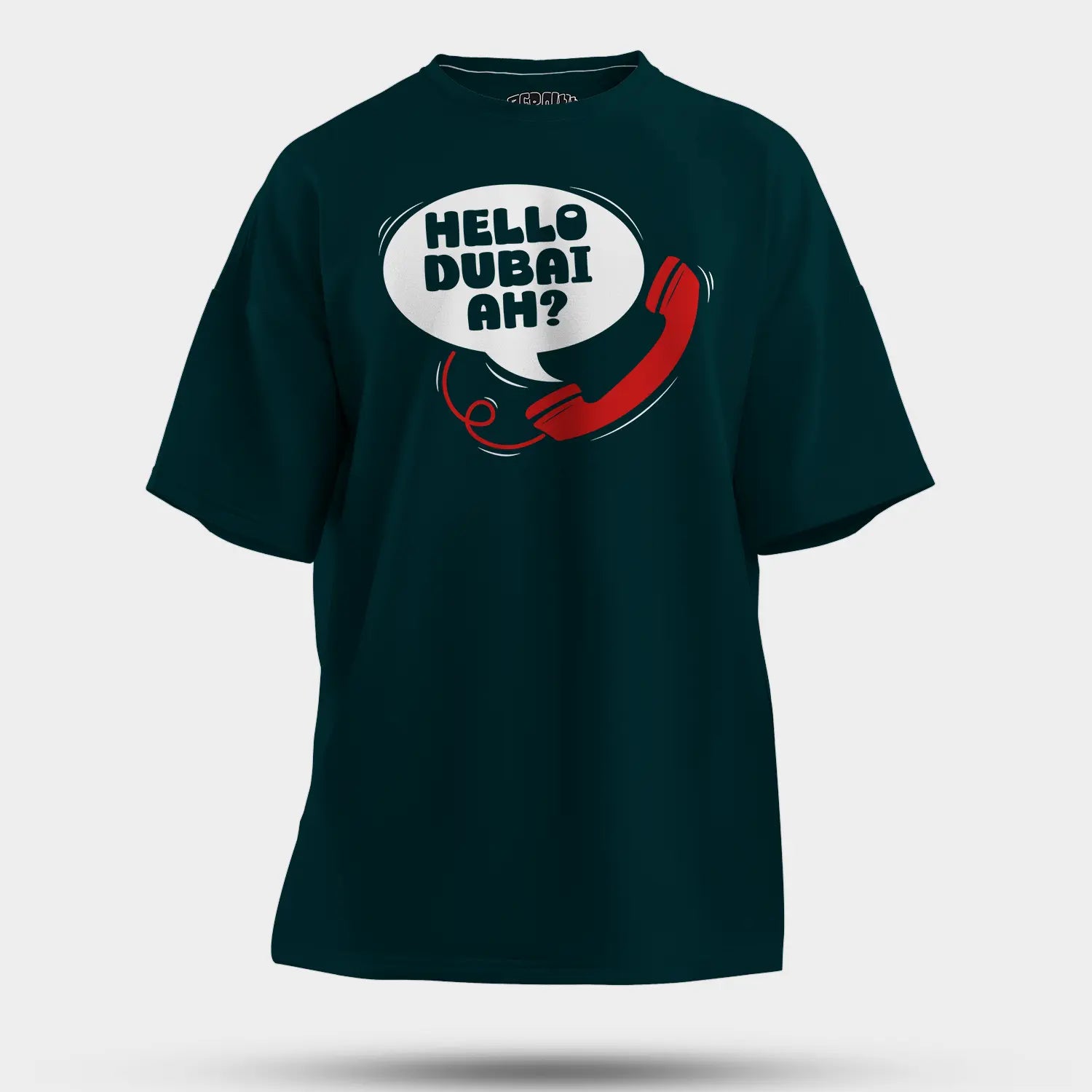 Hello Dubai Ah? Men/Unisex Oversized T-Shirt in Petrol Blue Color