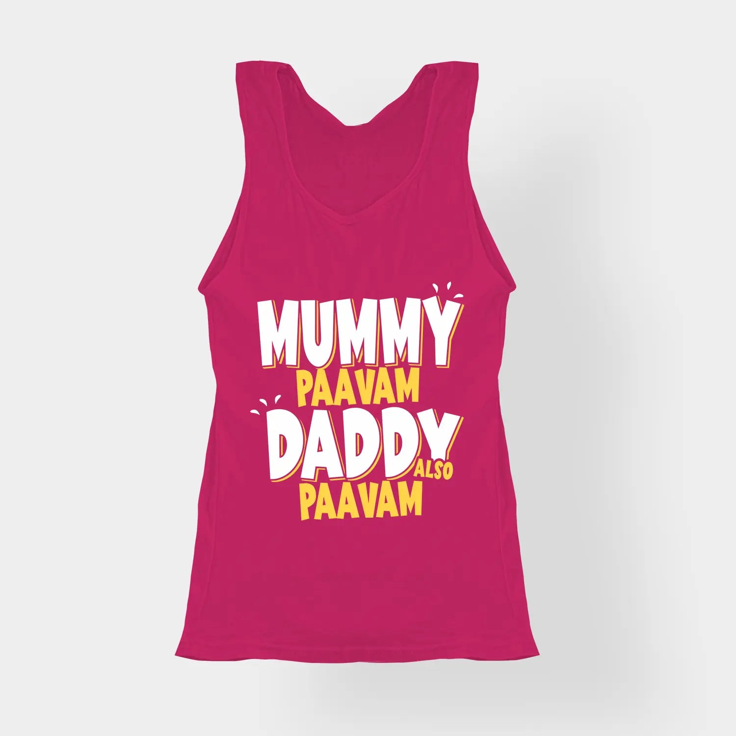 Mummy Paavam, Daddy Also Paavam Women's Tank Top in Pink Color