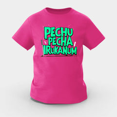 Pechu Pecha Irrukanum Girls Round Neck T-Shirt in Pink Color