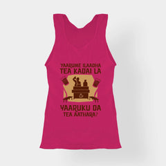 Yaarume Ilaadha Tea Kadai La Yaaruku Da Tea Aathara? Women's Tank Top in Pink Color