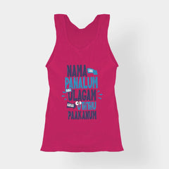 Nama Edhu Panalum Indha Ulagam Namala Uththu Paakanum Women's Tank Top in Pink Color