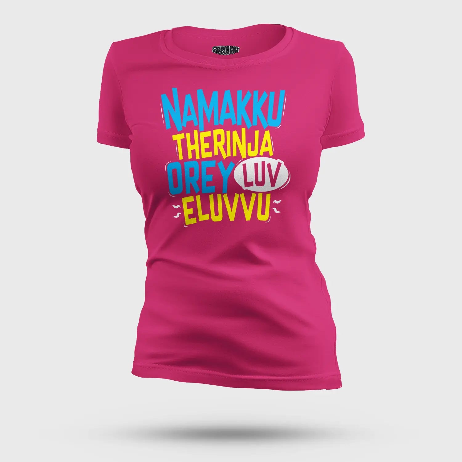 Namakku Therinja Orey Luv, Eluvvu Women's T-Shirt in Pink Color