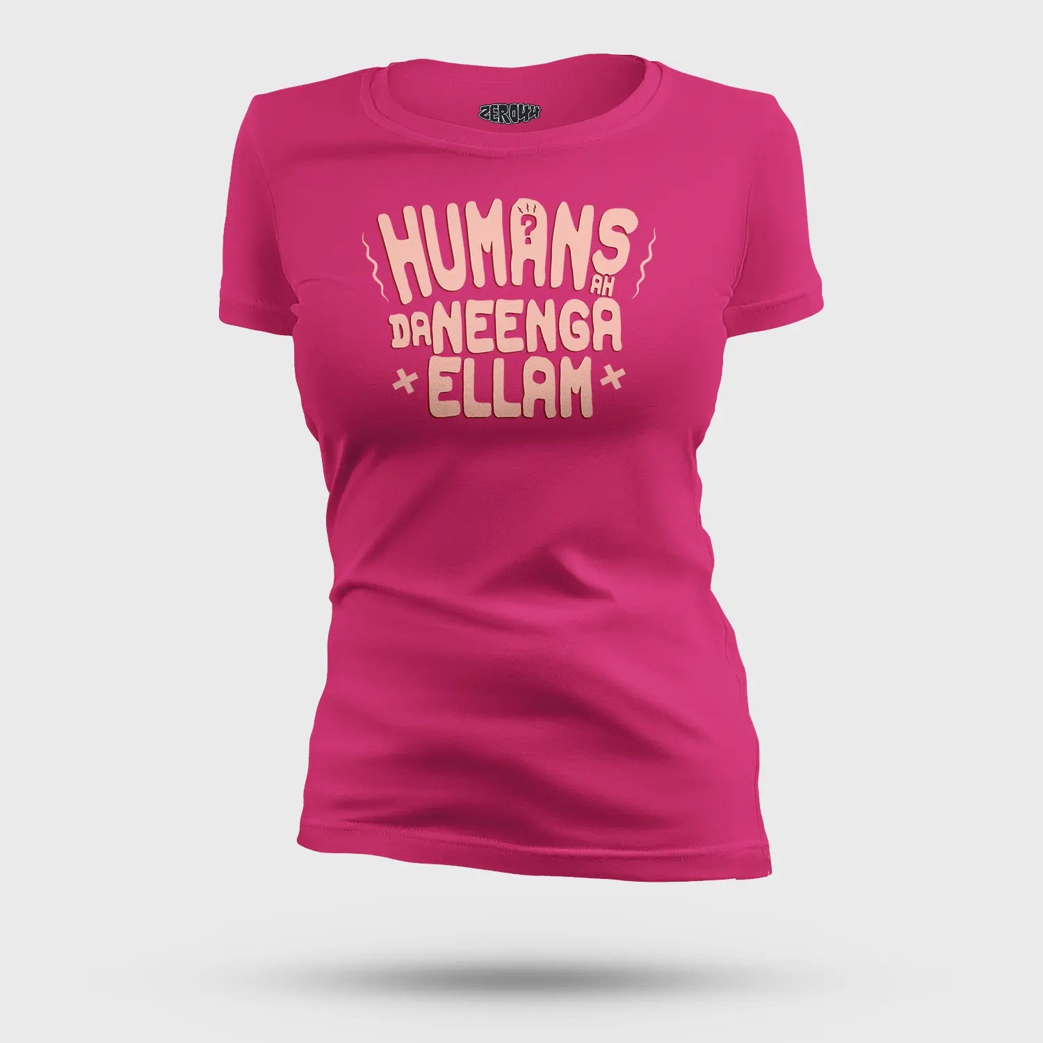 Humans Ah Da Neenga Ellam? Women's T-Shirt in Pink Color