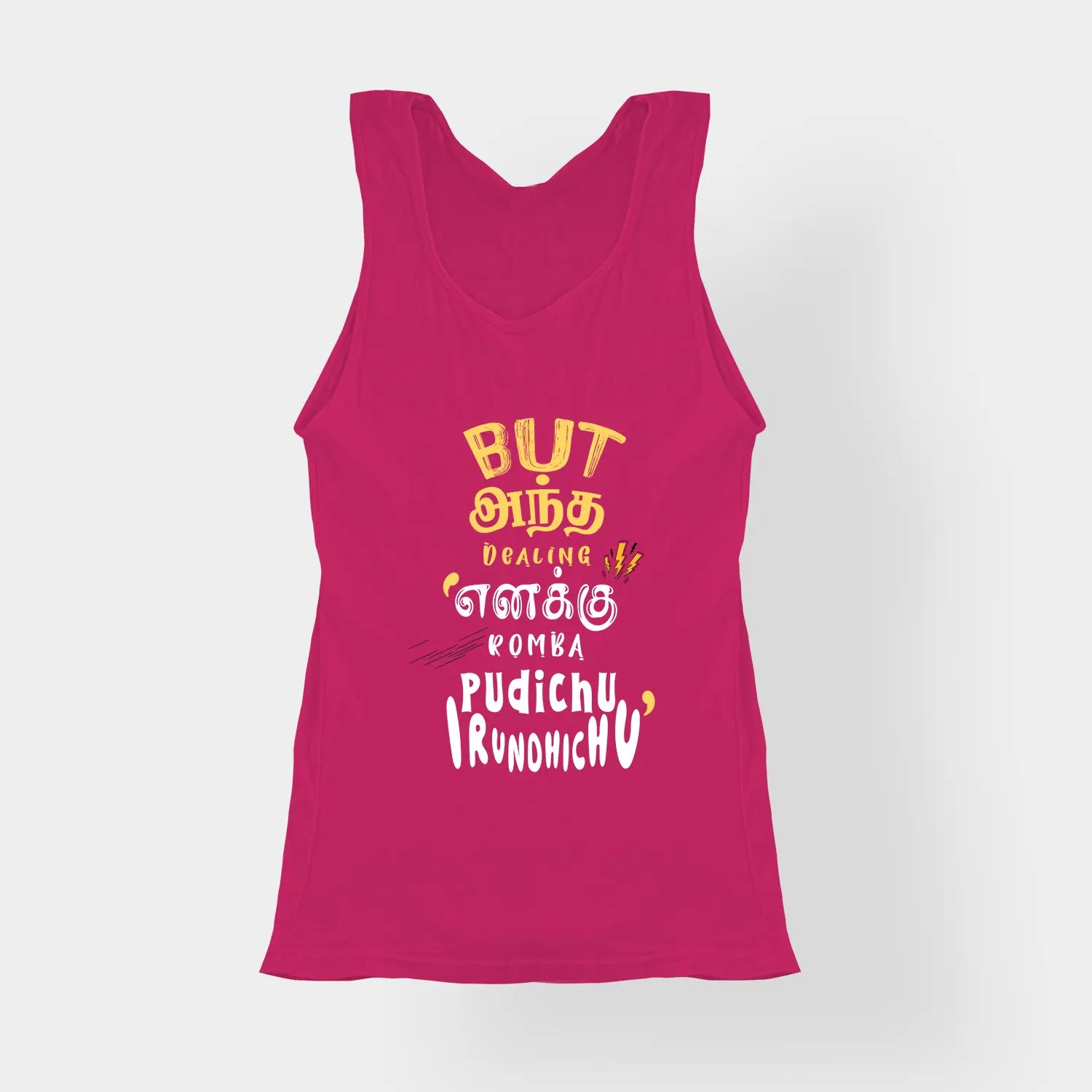 But Antha Dealing Enaku Romba Pudichu Irundhichu Women's Tank Top in Pink Color