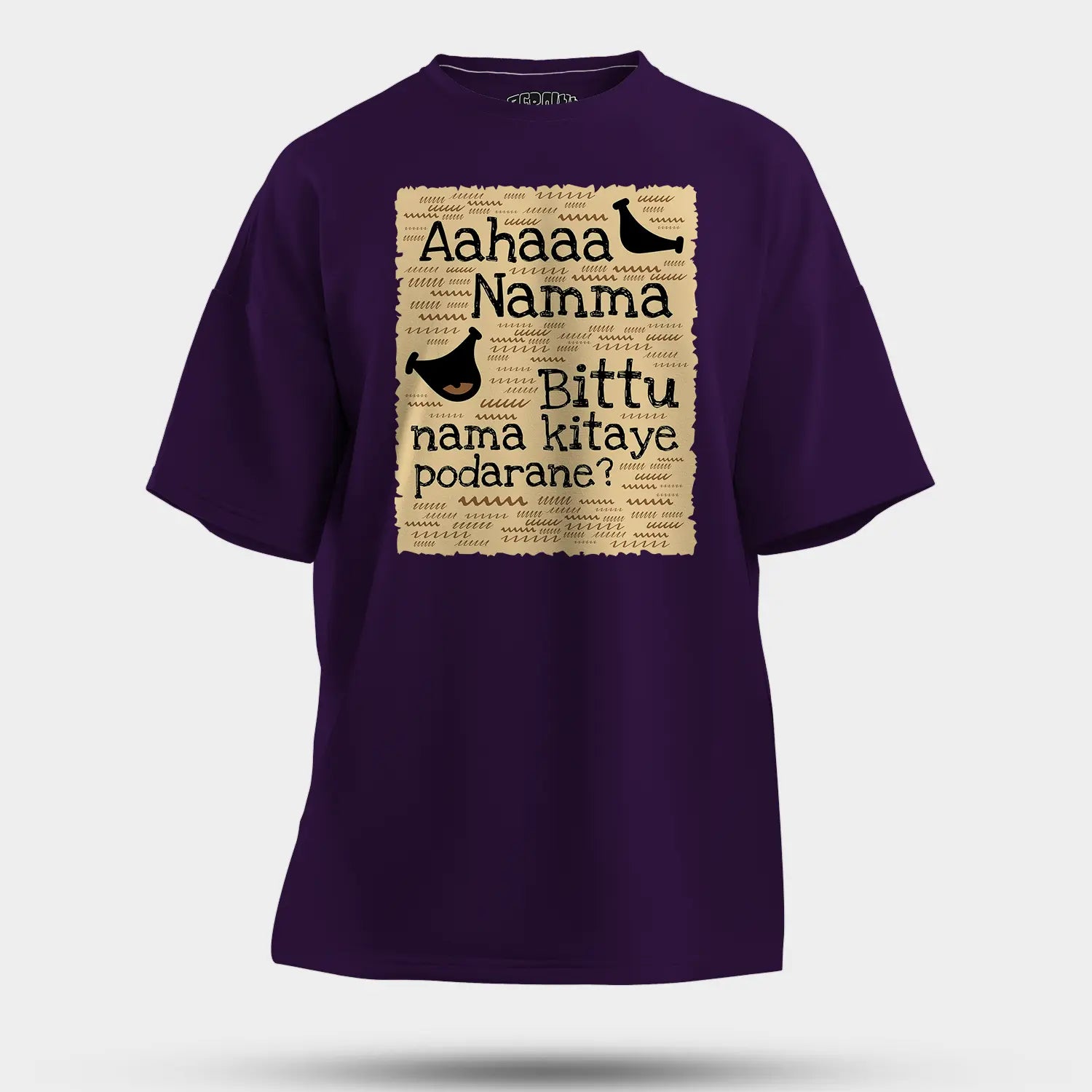 Aahaaa Namma Bittu Nama Kitaye Podarane Men/Unisex Oversized T-Shirt in Purple Color