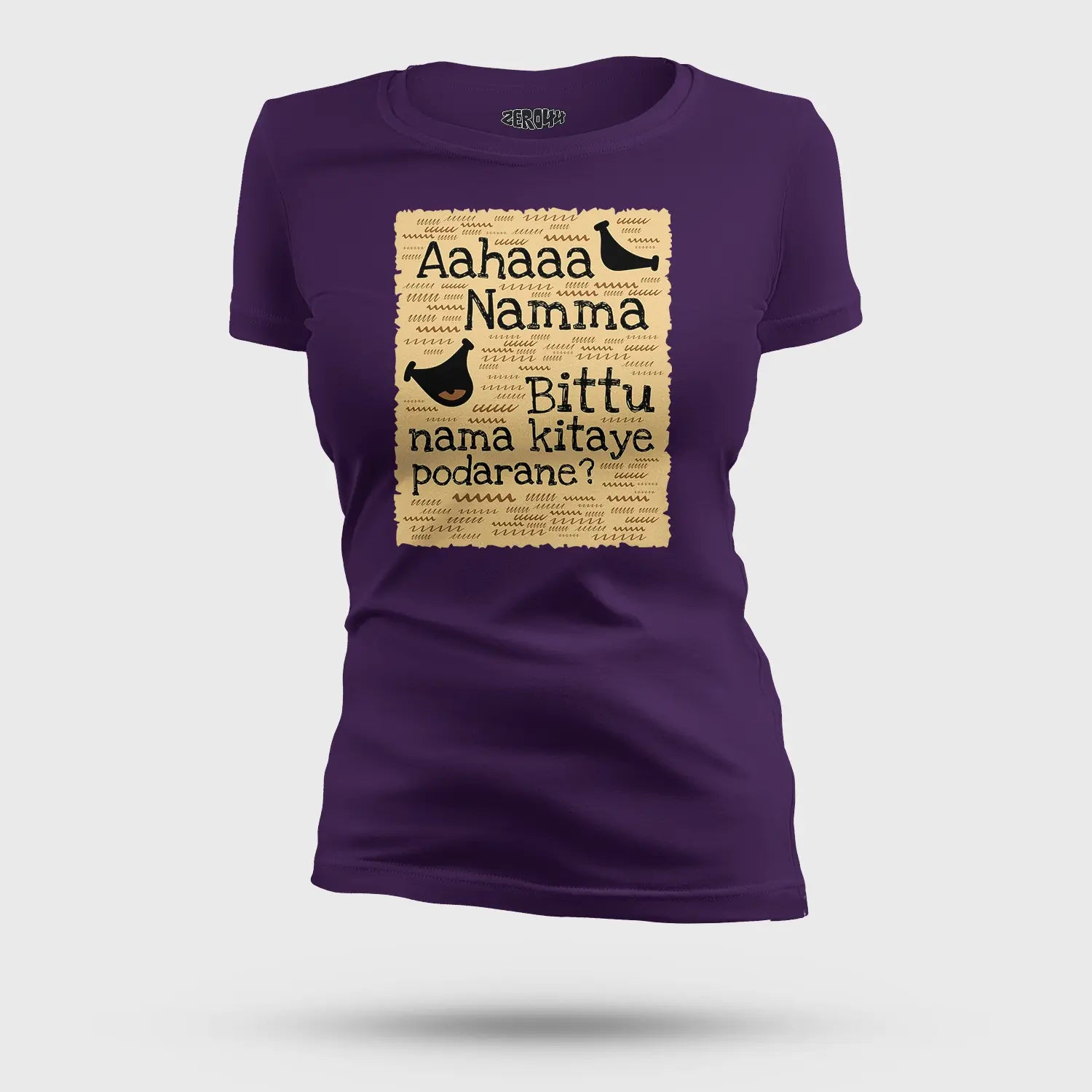 Aahaaa Namma Bittu Nama Kitaye Podarane Women's T-Shirt in Purple Color