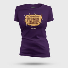 Nee Pudungurathu Puraavume Theva Illadha Aani Dhan Women's T-Shirt in Purple Color