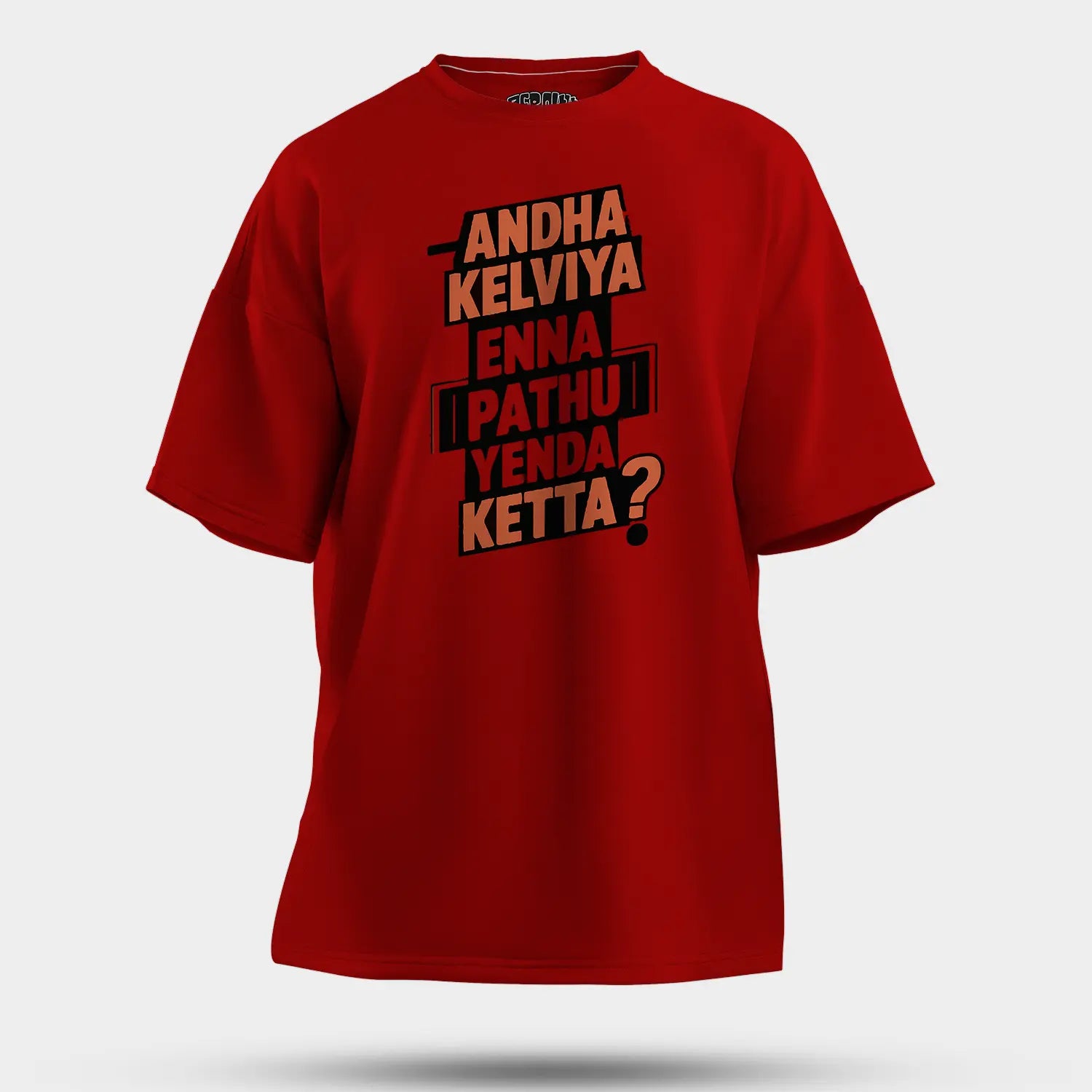 Andha Kelviya Enna Pathu Yenda Ketta Men/Unisex Oversized T-Shirt in Red Color