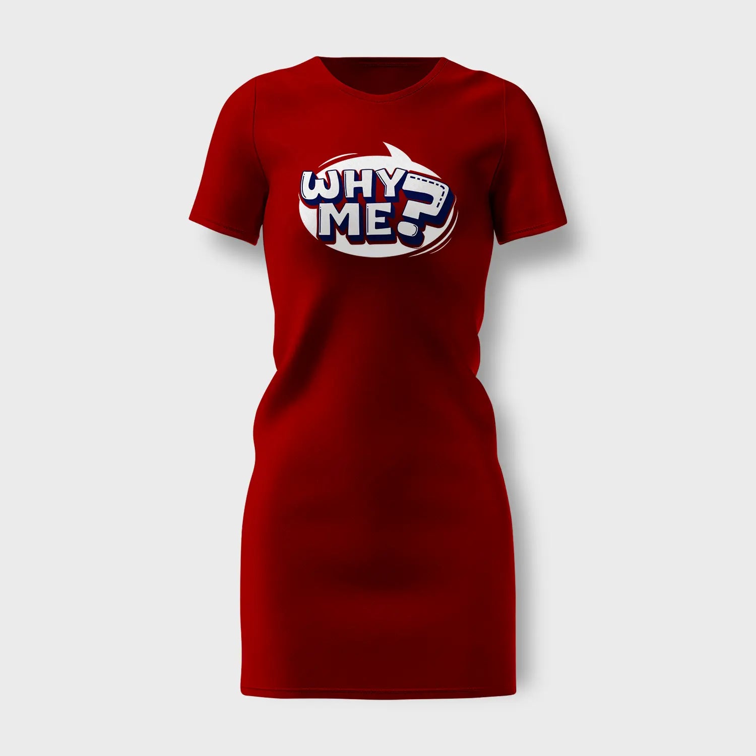 Why Me? Women's T-Shirt Dress in Red Color