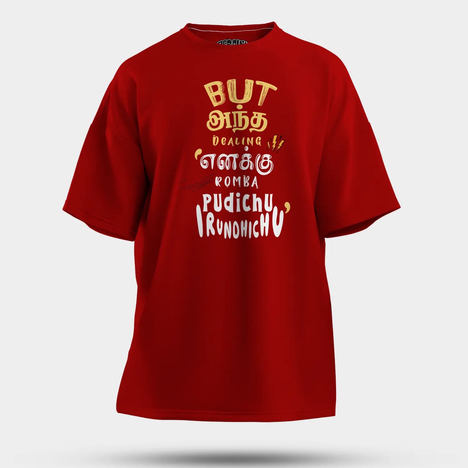 But Antha Dealing Enaku Romba Pudichu Irundhichu Men/Unisex Oversized T-Shirt in Red Color