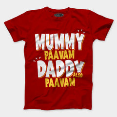 Mummy Paavam, Daddy Also Paavam Men/Unisex T-Shirt in Red Color