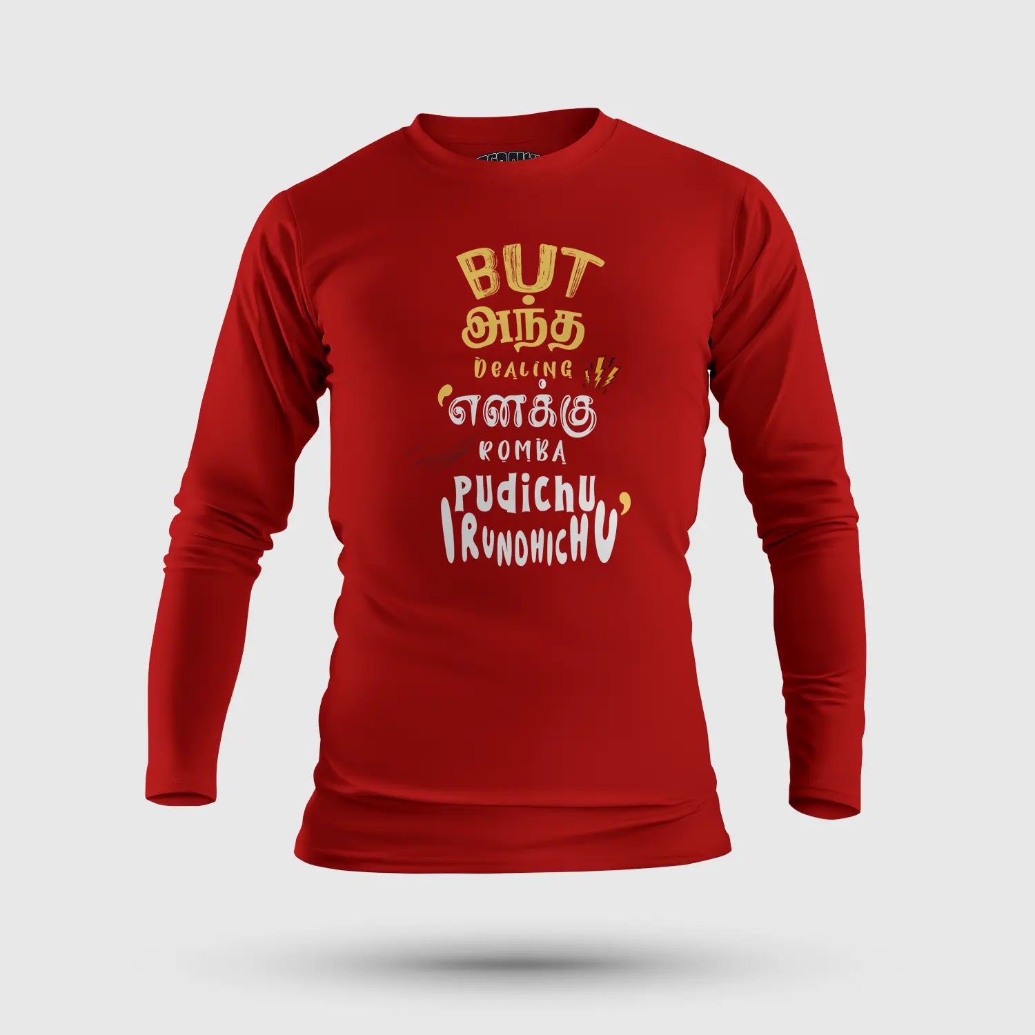 But Antha Dealing Enaku Romba Pudichu Irundhichu Men/Unisex Long Sleeve T-Shirt in Red Color