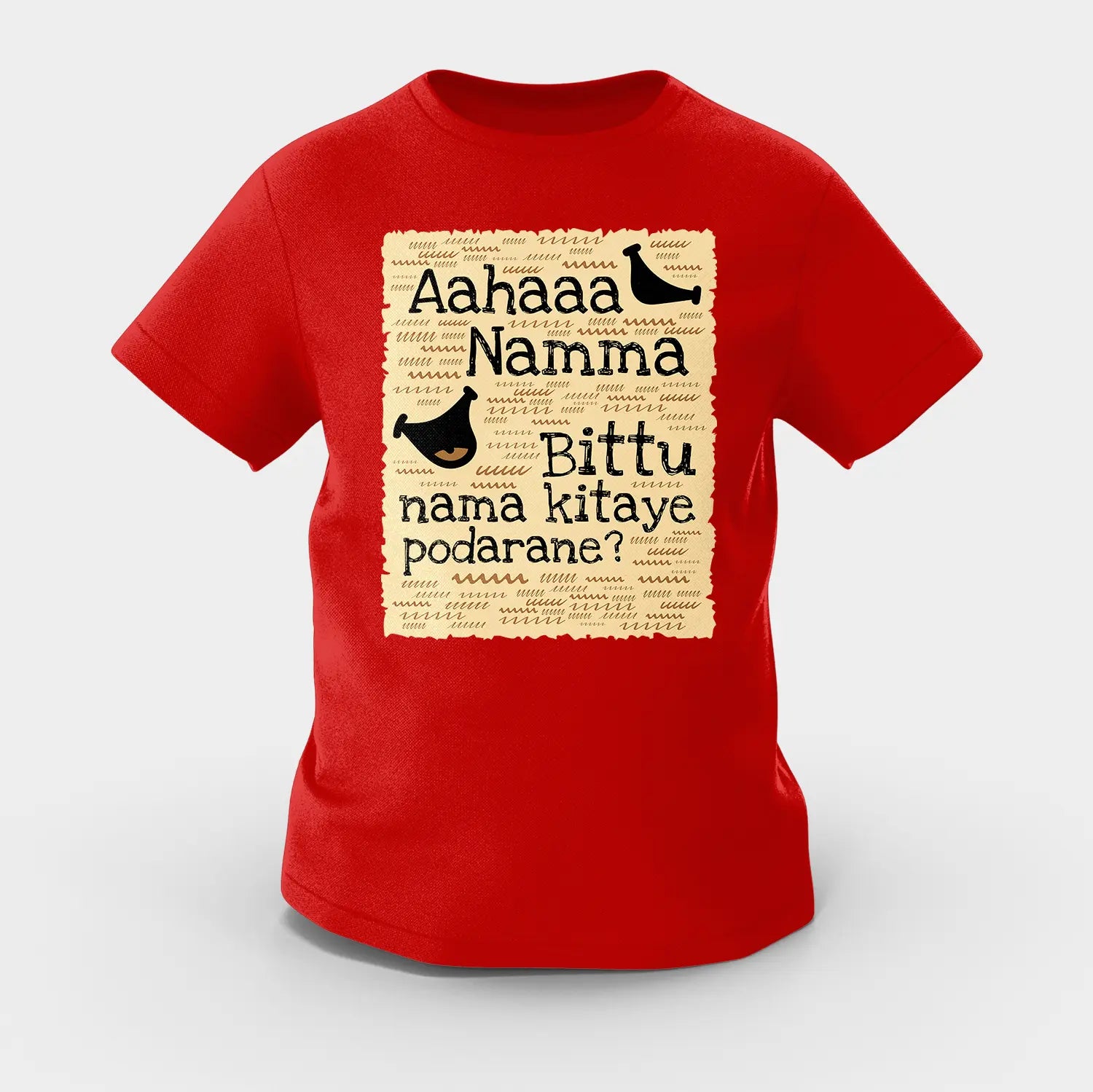 Aahaaa Namma Bittu Nama Kitaye Podarane Girls Round Neck T-Shirt in Red Color