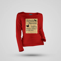 Aahaaa Namma Bittu Nama Kitaye Podarane Women's Long Sleeve T-Shirt in Red Color
