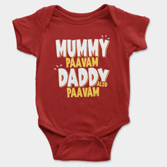 Mummy Paavam, Daddy Also Paavam Onesie/Romper in Red Color