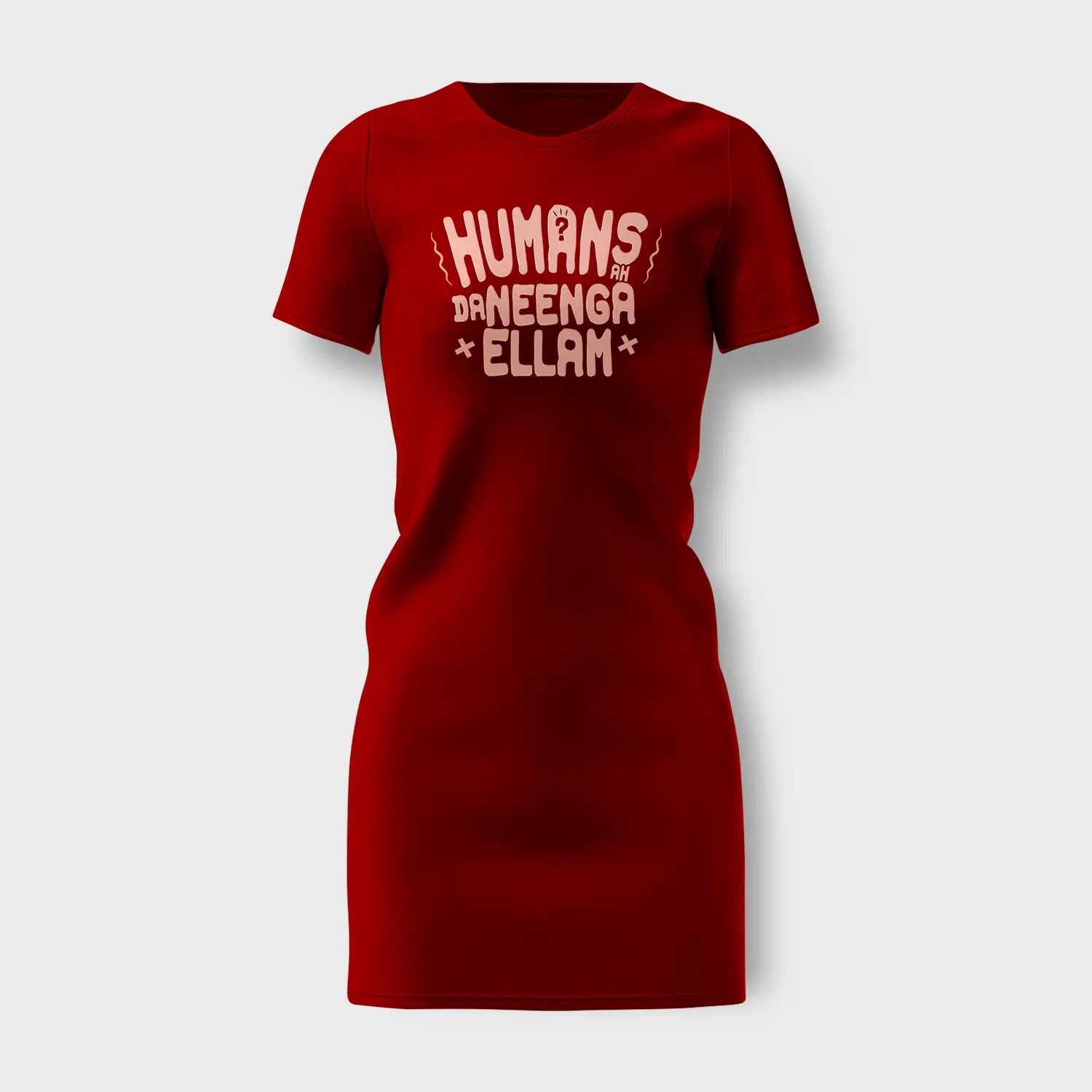 Humans Ah Da Neenga Ellam? Women's T-Shirt Dress in Red Color