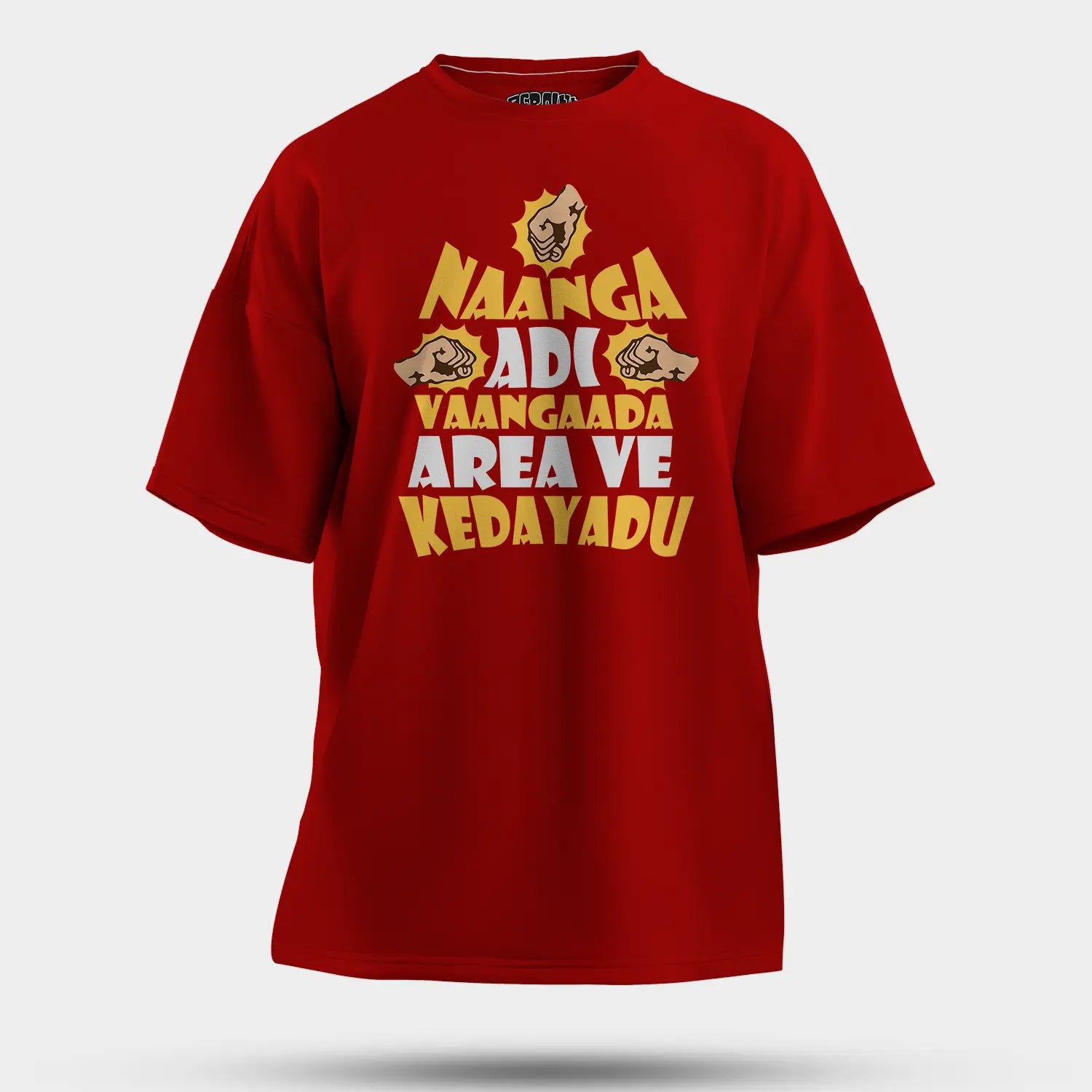 Naanga Adi Vaangada Area Ve Kedayadu Men/Unisex Oversized T-Shirt in Red Color
