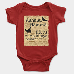 Aahaaa Namma Bittu Nama Kitaye Podarane Onesie/Romper in Red Color
