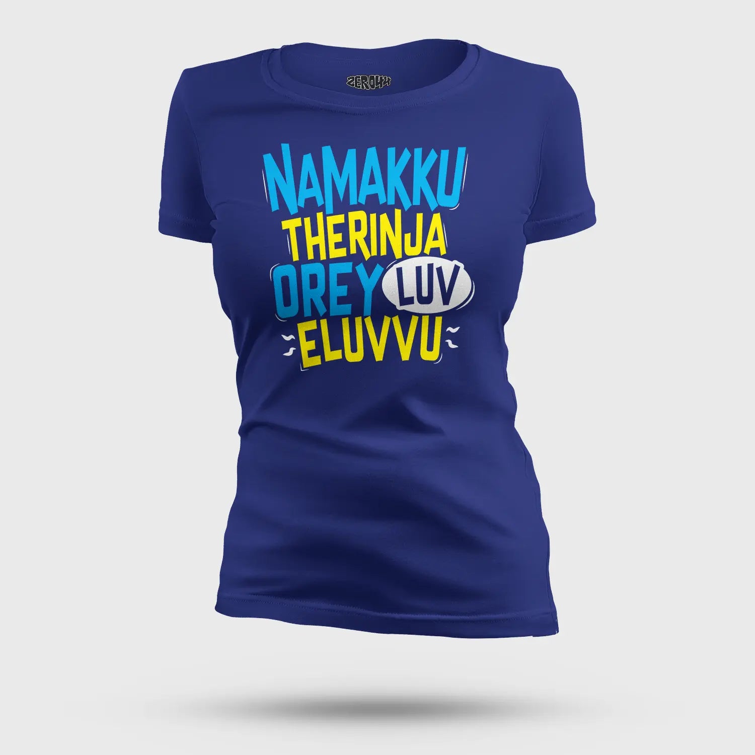 Namakku Therinja Orey Luv, Eluvvu Women's T-Shirt in Royal Blue Color