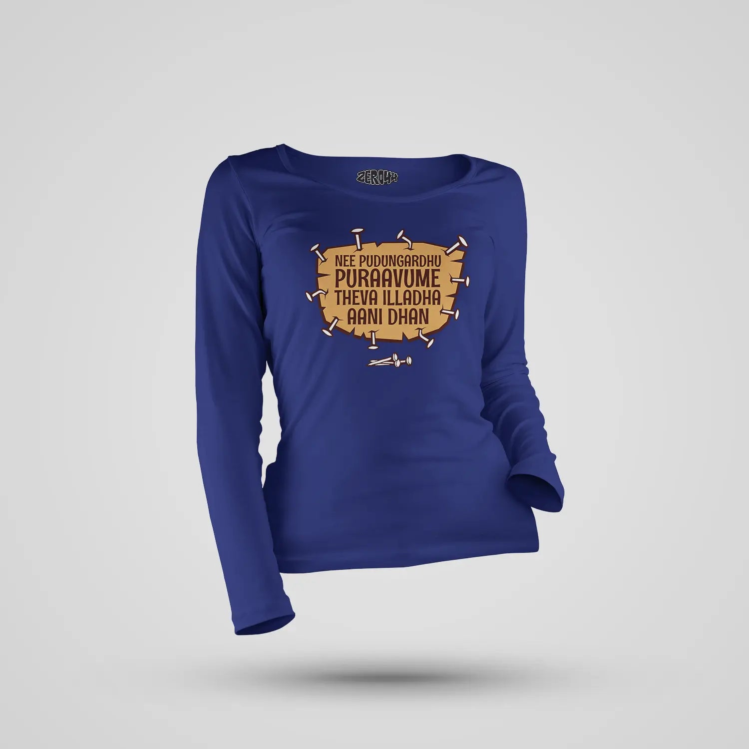 Nee Pudungurathu Puraavume Theva Illadha Aani Dhan Women's Long Sleeve T-Shirt in Royal Blue Color