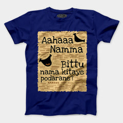Aahaaa Namma Bittu Nama Kitaye Podarane Men/Unisex T-Shirt in Royal Blue Color