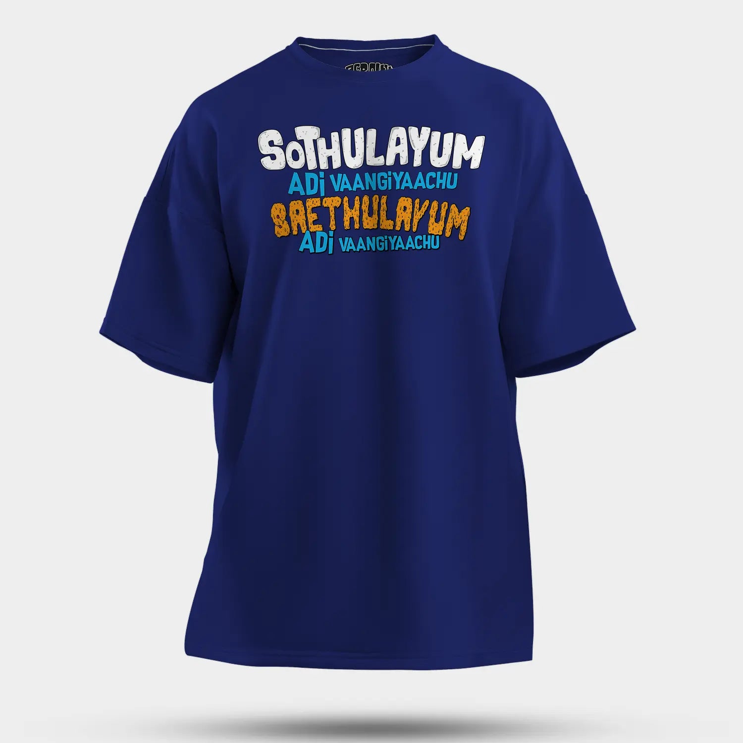 Sothulayum Adi Vaangiyaachu Saethulayum Adi Vaangiyaachu Men/Unisex Oversized T-Shirt in Royal Blue Color