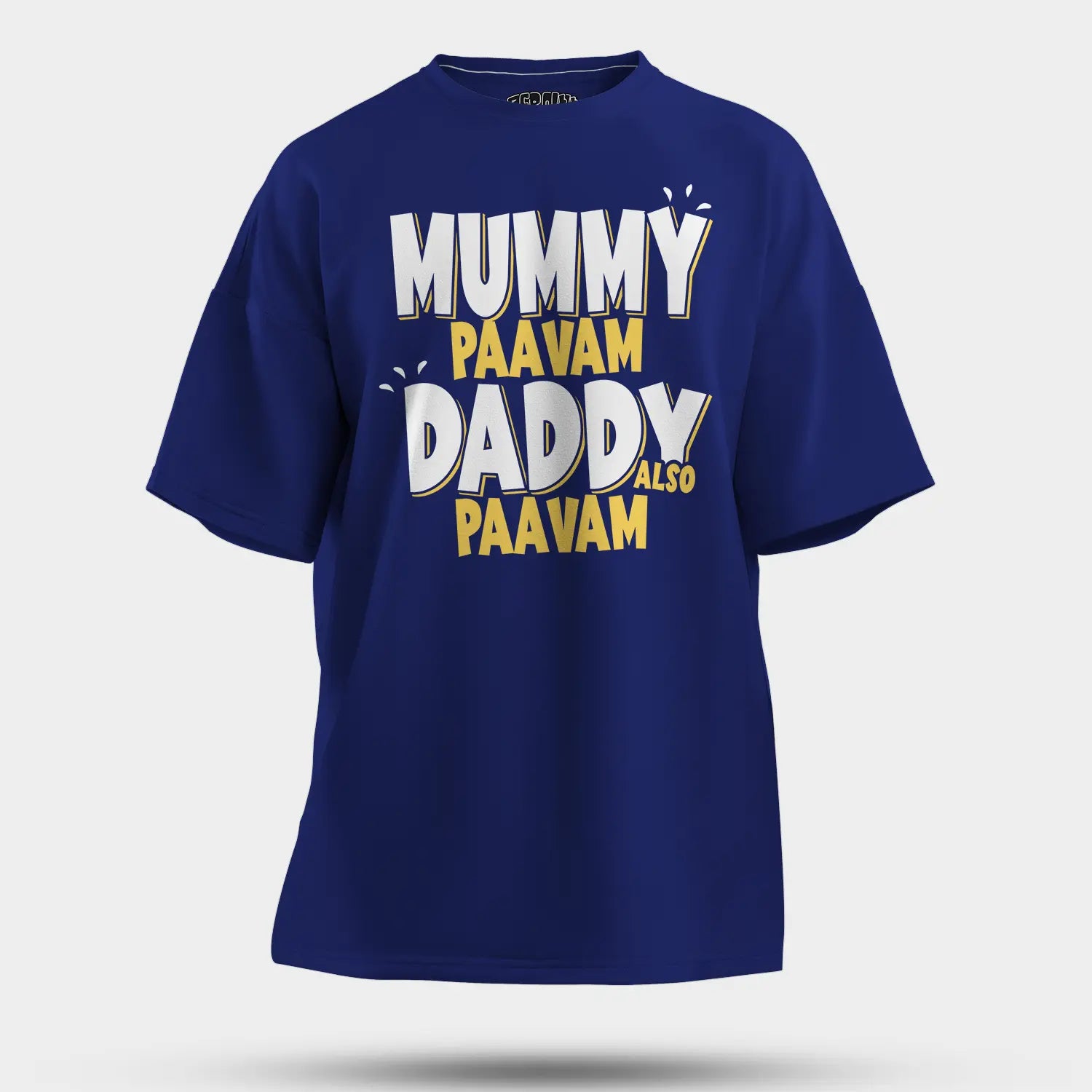 Mummy Paavam, Daddy Also Paavam Men/Unisex Oversized T-Shirt in Royal Blue Color