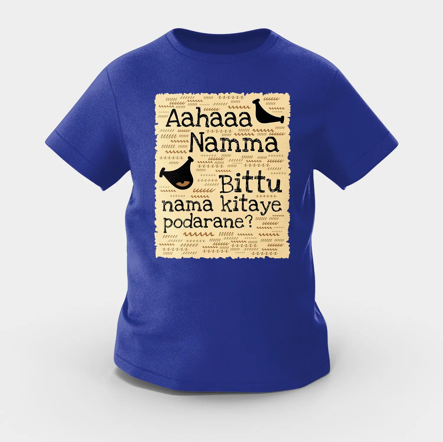 Aahaaa Namma Bittu Nama Kitaye Podarane Girls Round Neck T-Shirt in Royal Blue Color